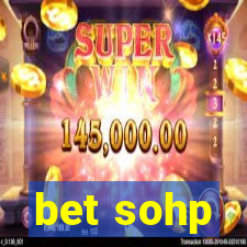 bet sohp